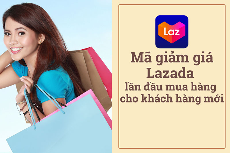 Cách lấy mã giảm giá Lazada cho khách hàng mới