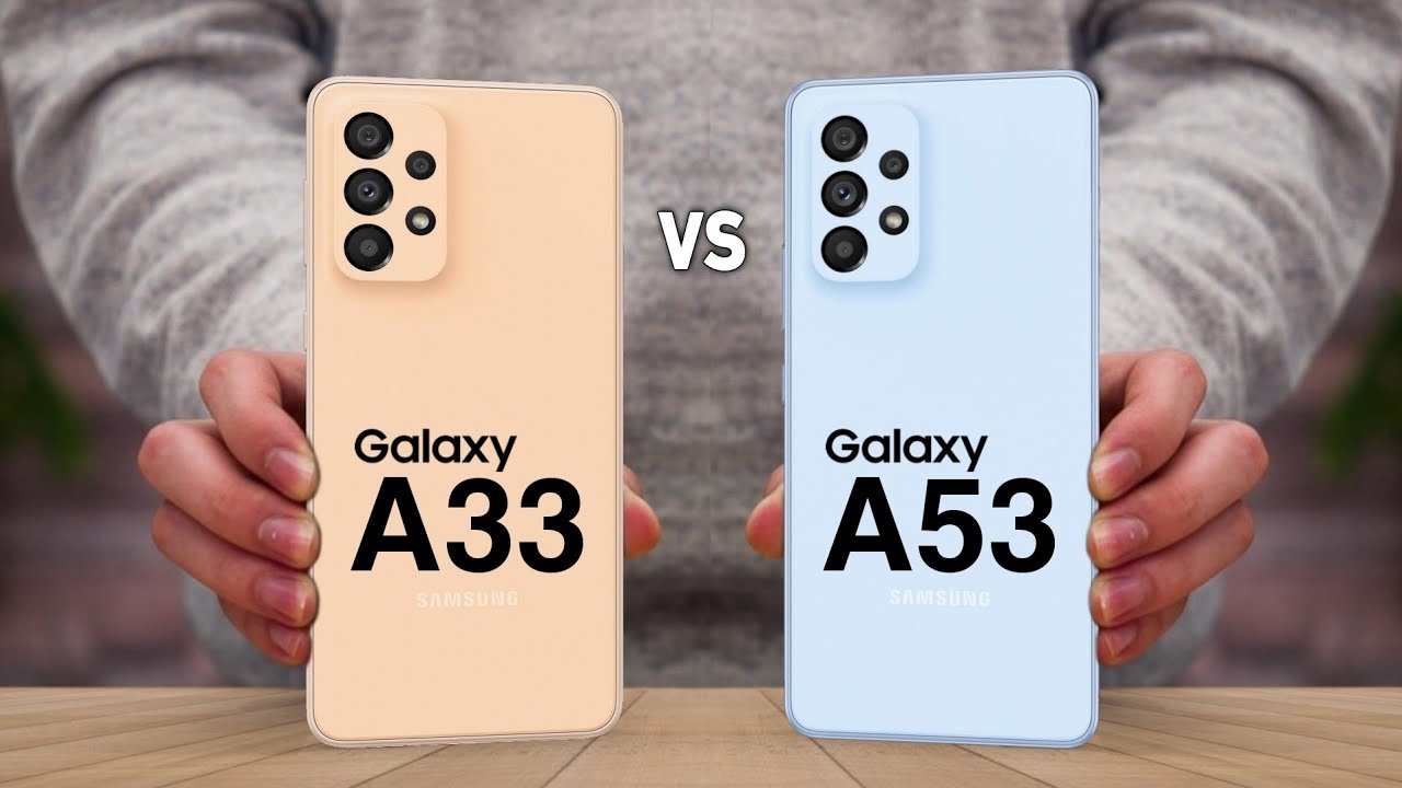 So sánh Galaxy A53 5G và Galaxy A33 5G