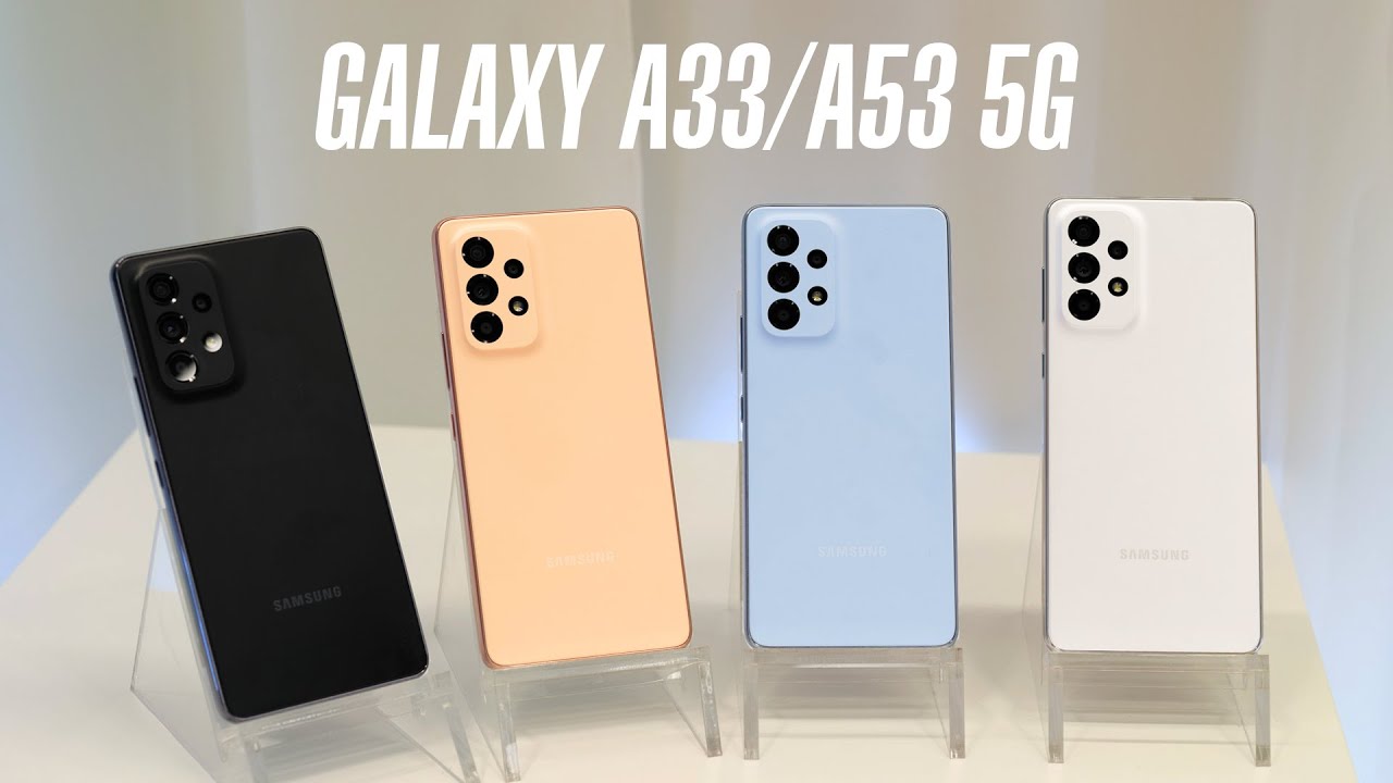 So sánh Galaxy A53 5G và Galaxy A33 5G